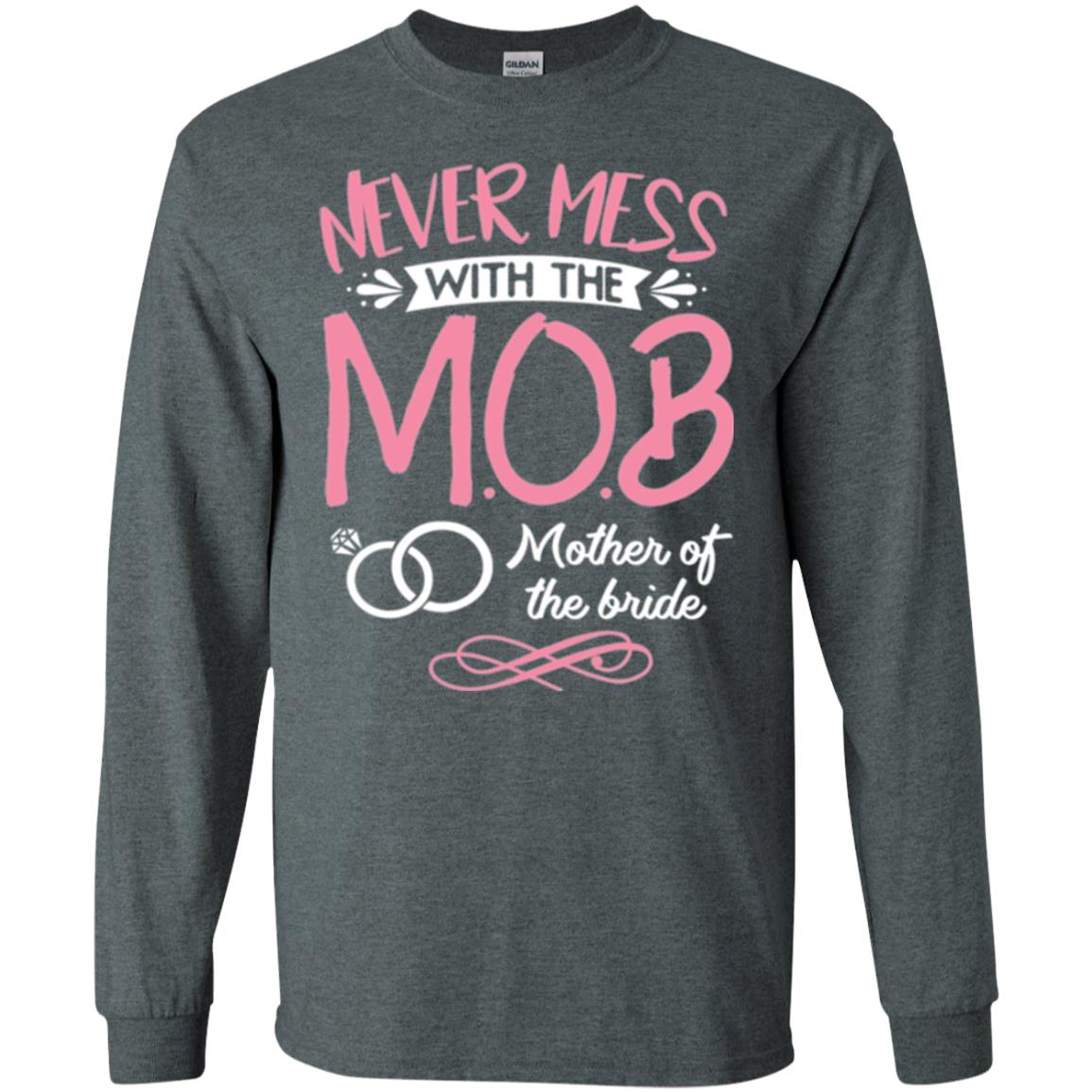Mother Of The Bride Shirt Never Mess With Dark Heather