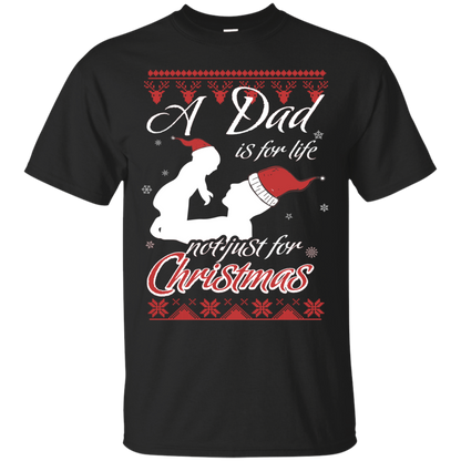 Family T-Shirt A Dad Is For Life Not Just For Christmas Black