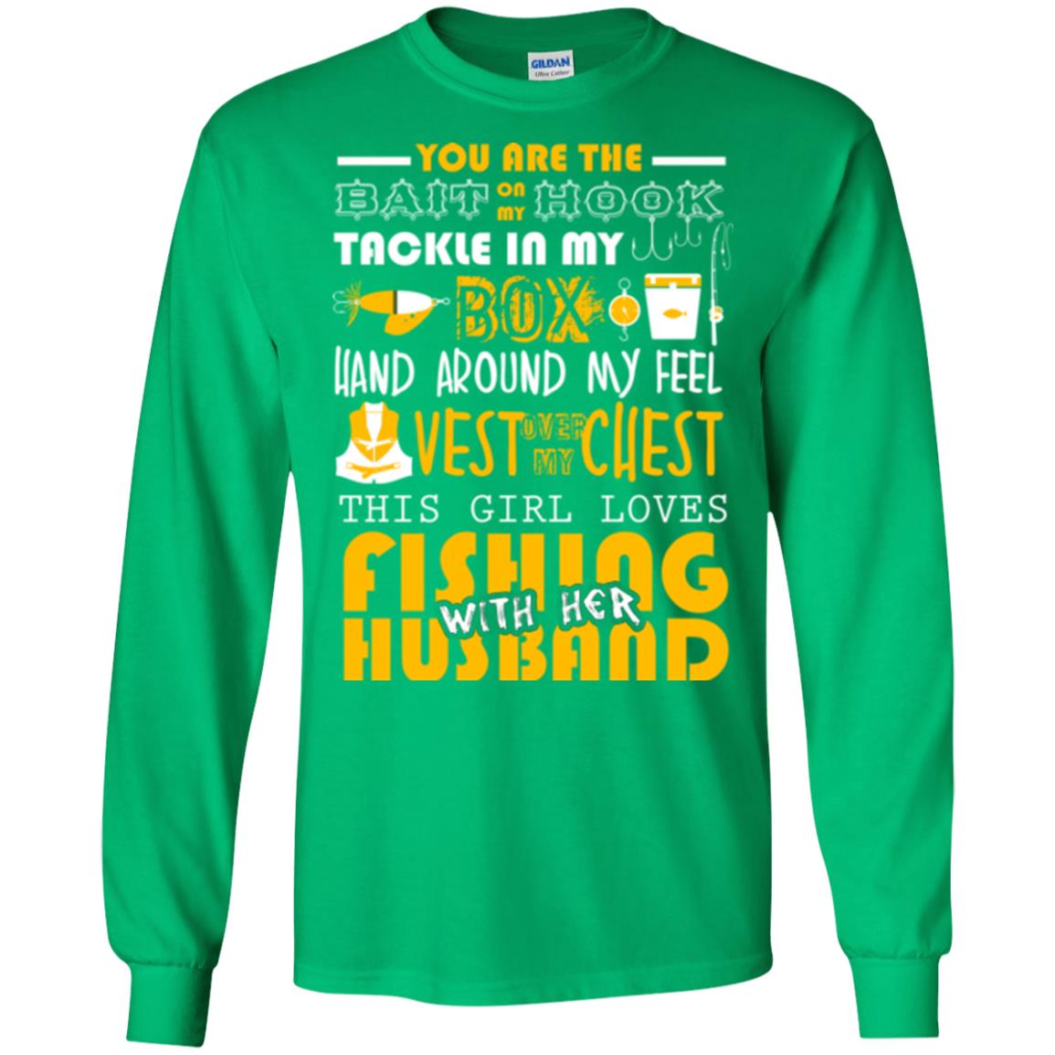 Fishing Lover T-shirt This Girl Loves Fishing With Her Husband Irish Green