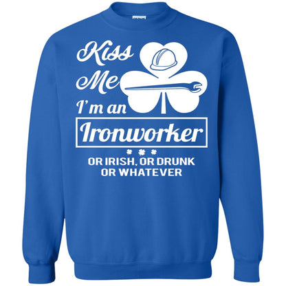 Funny St Patricks Day Shirt Kiss Me I Am An Ironworker Royal