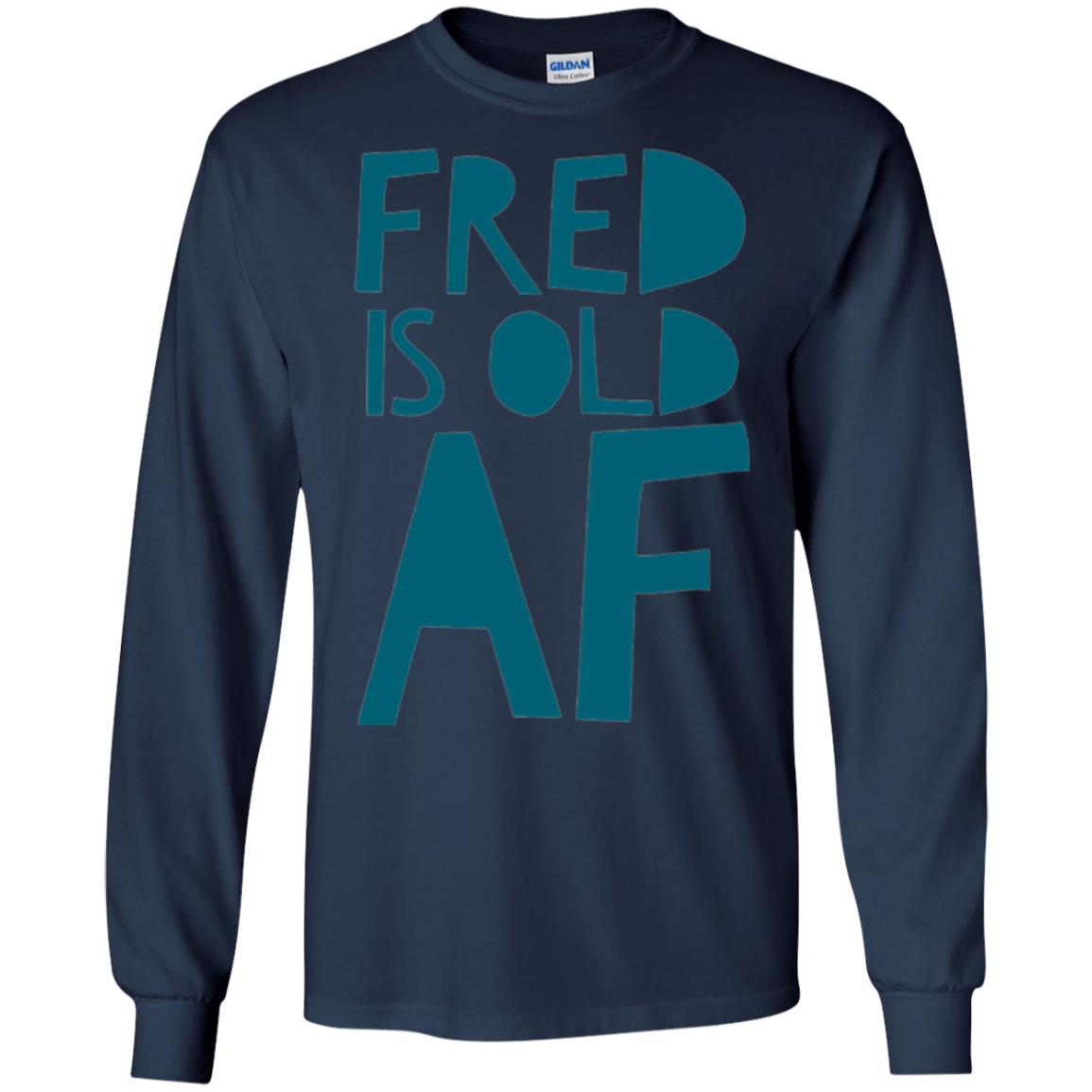 Fred Is Old Af T-shirt Navy