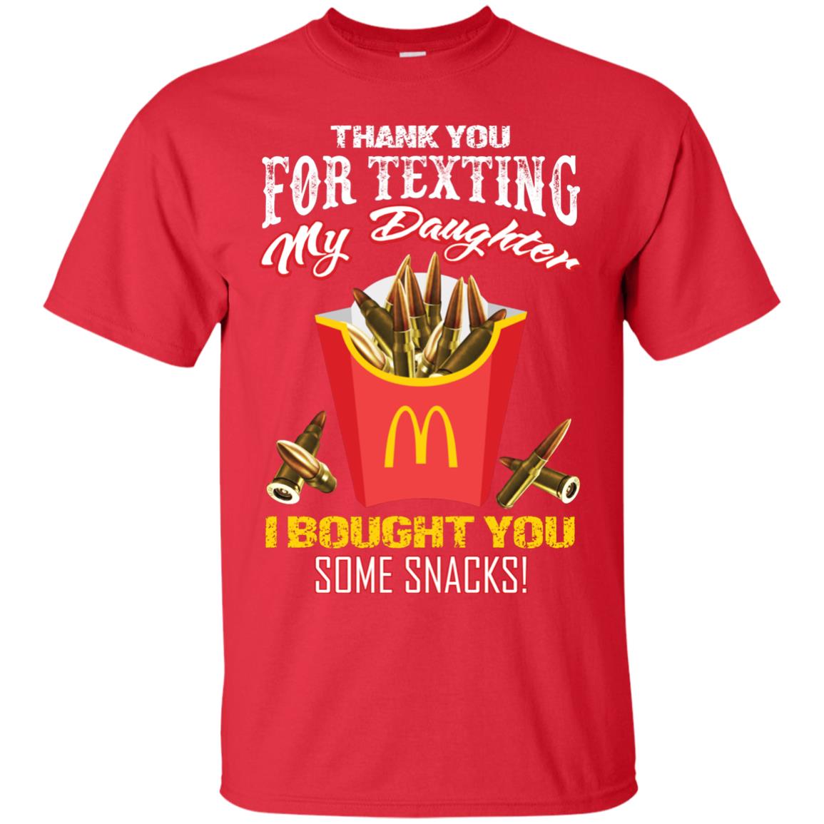 Thank You For Texting My Daughter I Bought You Some Snacks Daddy Shirt Red