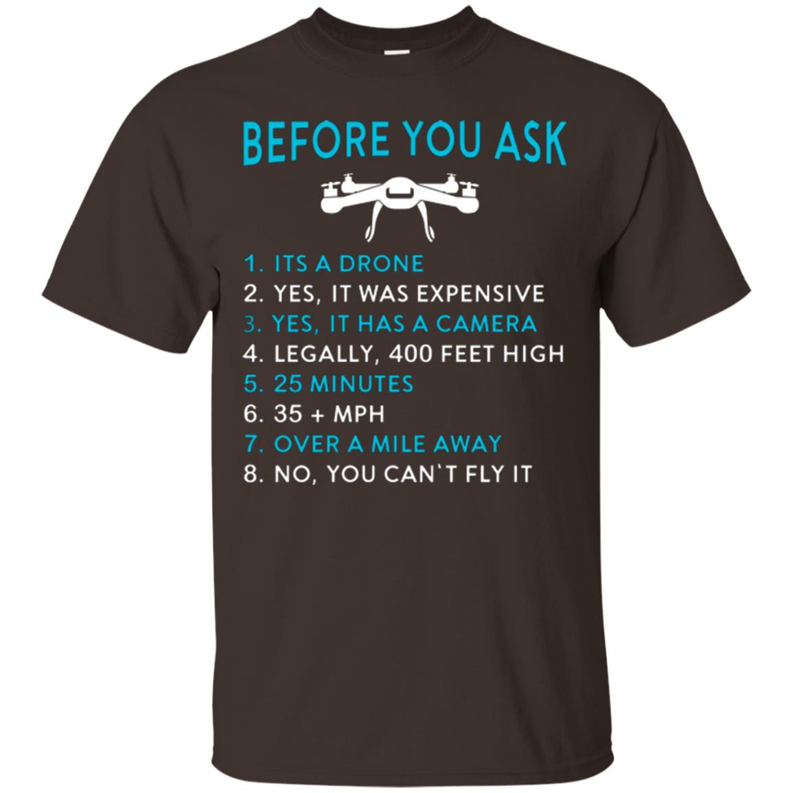 Funny Drone T-shirt Before You Ask Dark Chocolate
