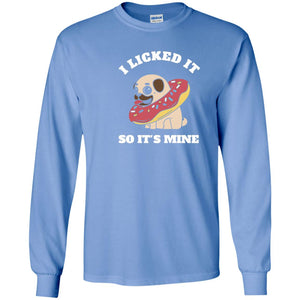 I Licked It So It_s Mine Pug With A Doughnut Dog Lover T-shirt