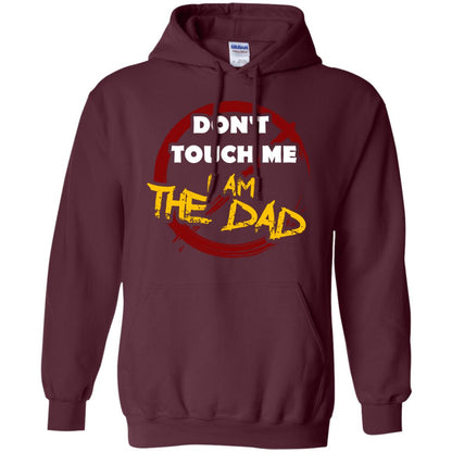 Daddy Shirt Warning Dont Touch Me I Am The Dad Maroon