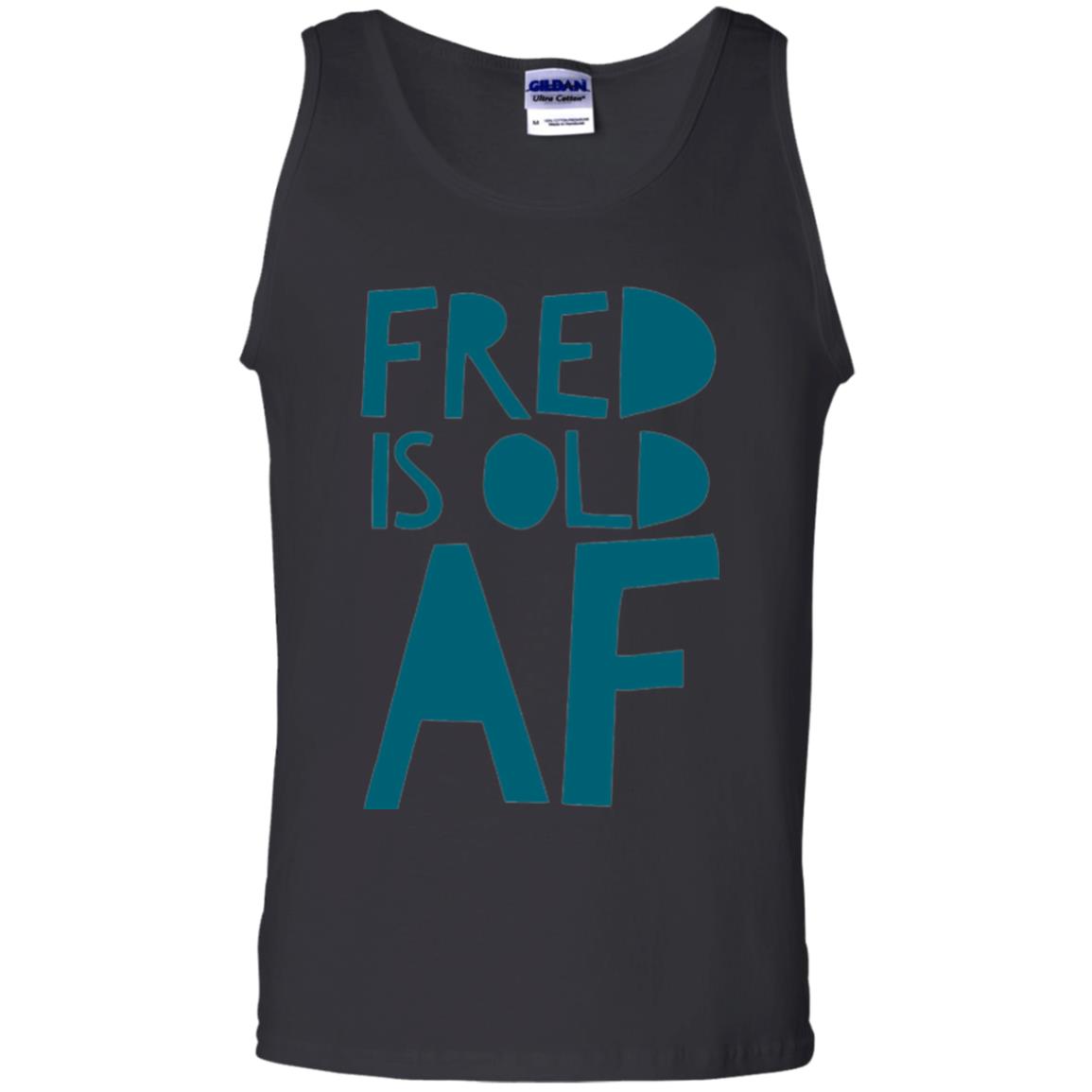 Fred Is Old Af T-shirt Black