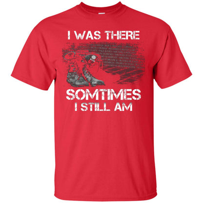 I Was There Sometimes I Still Am Military Shirt Red