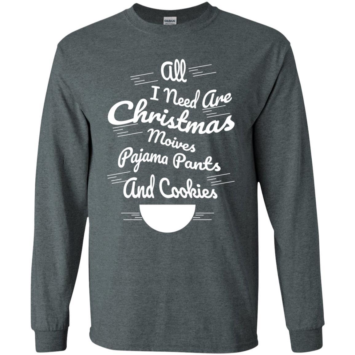Christmas T-shirt All I Need Are Christmas Movies Pajama Pants Dark Heather