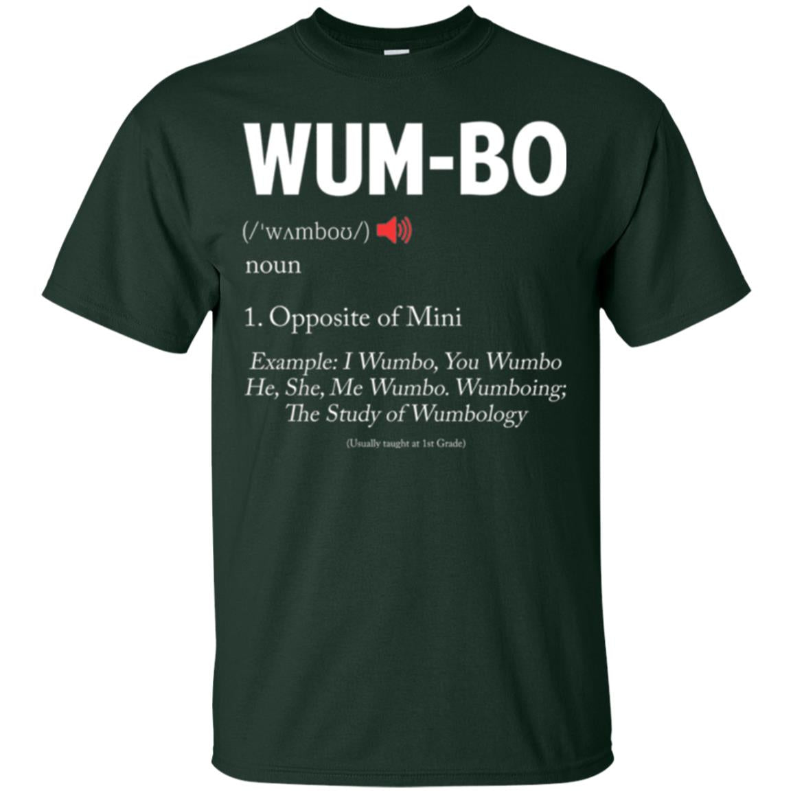 Wumbo T-shirt Opposite Of Mimi Forest Green