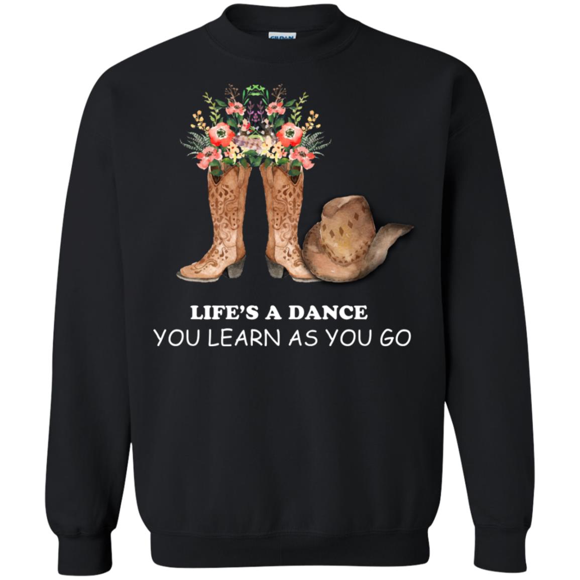 Life_s A Dance You Learn As You Go Dancing Shirt Black