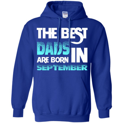 Daddy T-shirt The Best Dads Are Born In September Royal