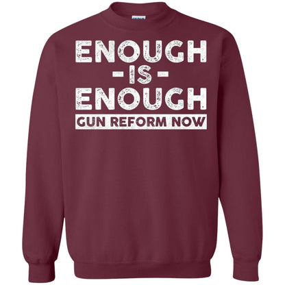 Enough Is Enough Gun Reform Now Gun Control T-shirt Maroon