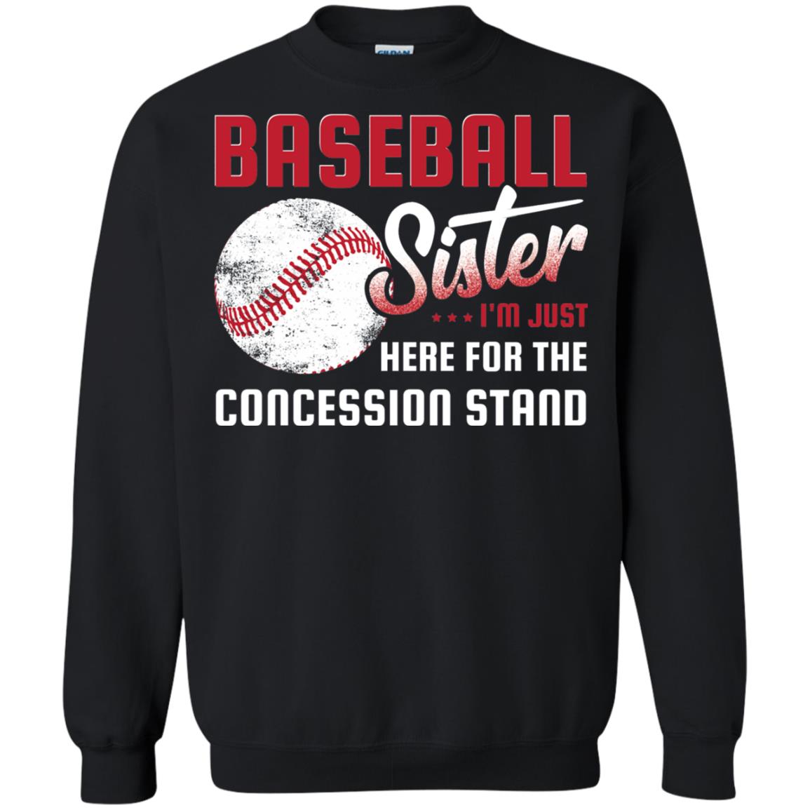 Baseball Sister Shirt Im Just Here For Concession Stand Black