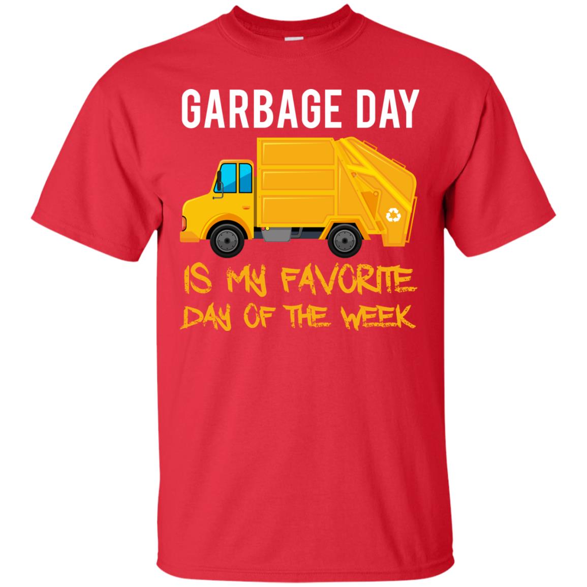Garbage Day Is My Favorite Day Of The Week Garbage Day T-shirt Red