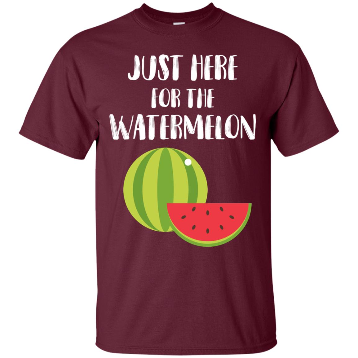 Just Here For The Watermelon Funny Summer Melon Fruit Shirt Maroon