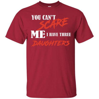 Prarents T-shirt You Can_t Scare Me I Have Three Daughters Cardinal