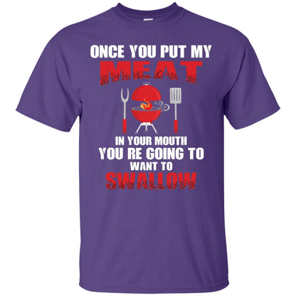Once You Put My Meat In Your Mouth Bbq Shirt Purple