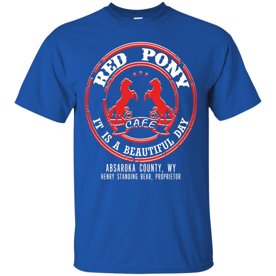 Red Pony It Is A Beautiful Day T-shirt Royal