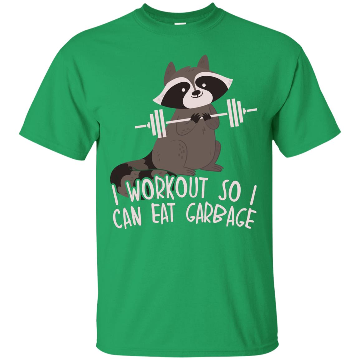 I Workout So I Can Eat Garbage Funny Fitness Raccoon Shirt For Gymer Irish Green