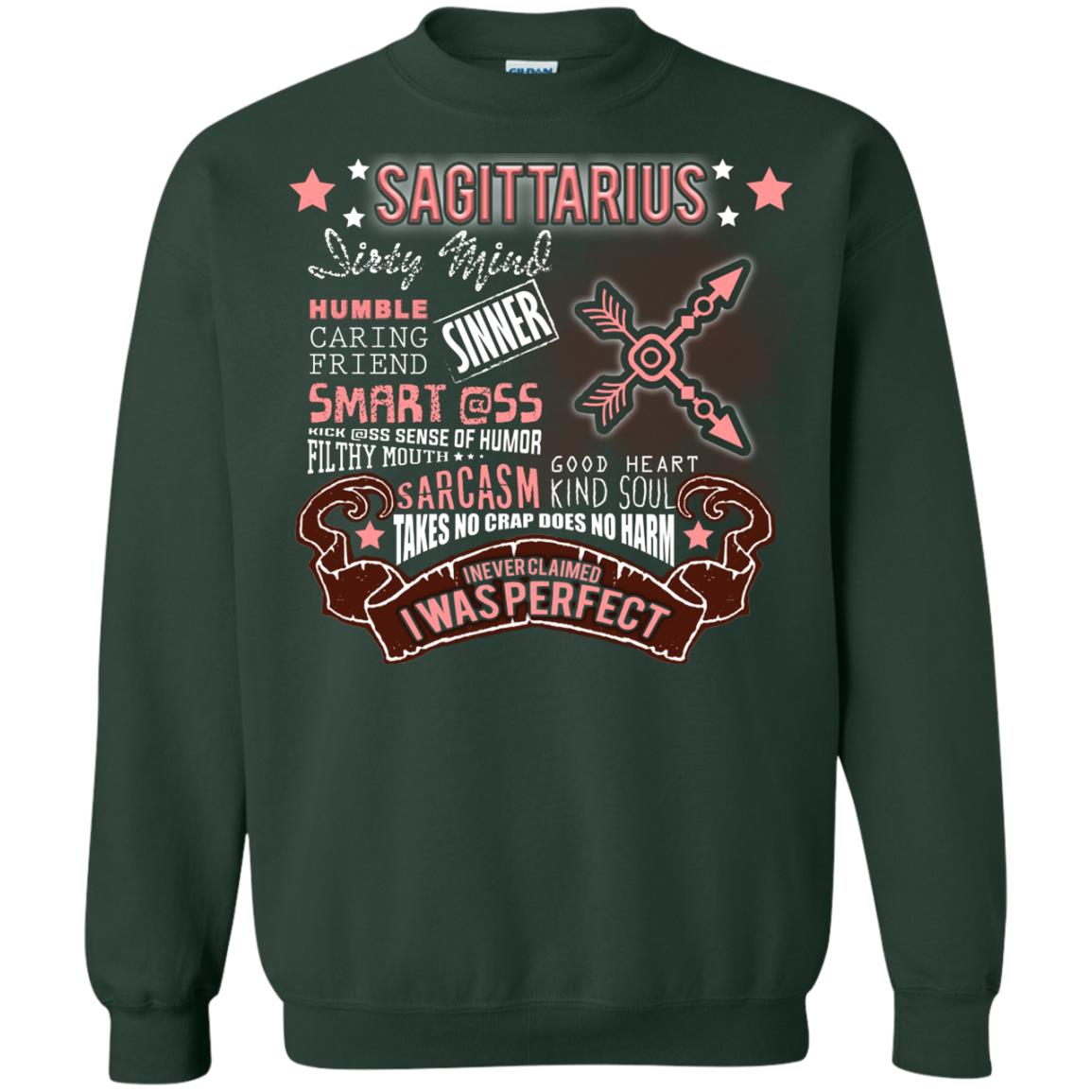 Dirty Mind Humble Caring Friend Filthy Sinner Mouth Good Heart Kind I Never Clamed I Was Perfect Sagittarius Birthday Forest Green