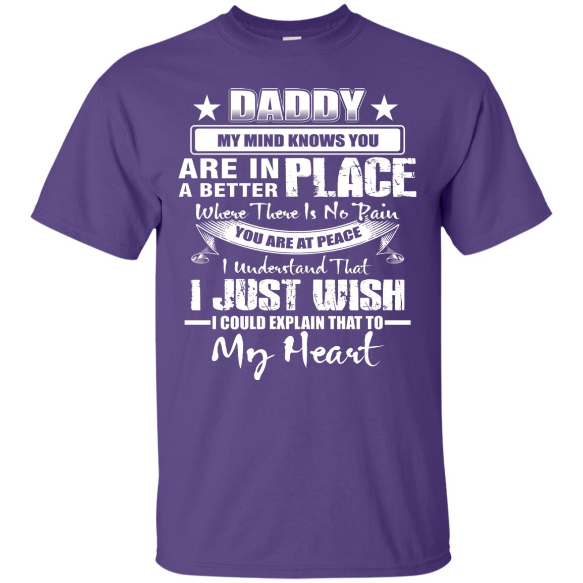Daddy My Mind Knows You Are In A Better Place Shirt Purple