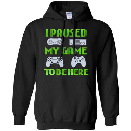 Gamer T-shirt I Paused My Game To Be Here Black