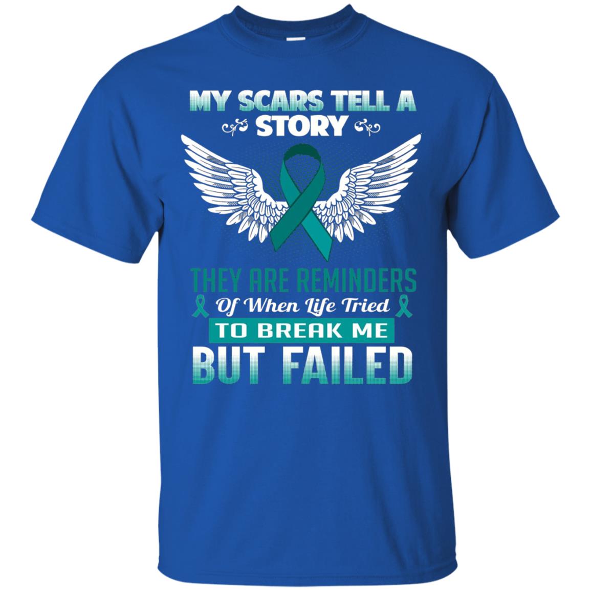 My Scars Tell A Story Ovarian Cancer Awareness T-shirt Royal