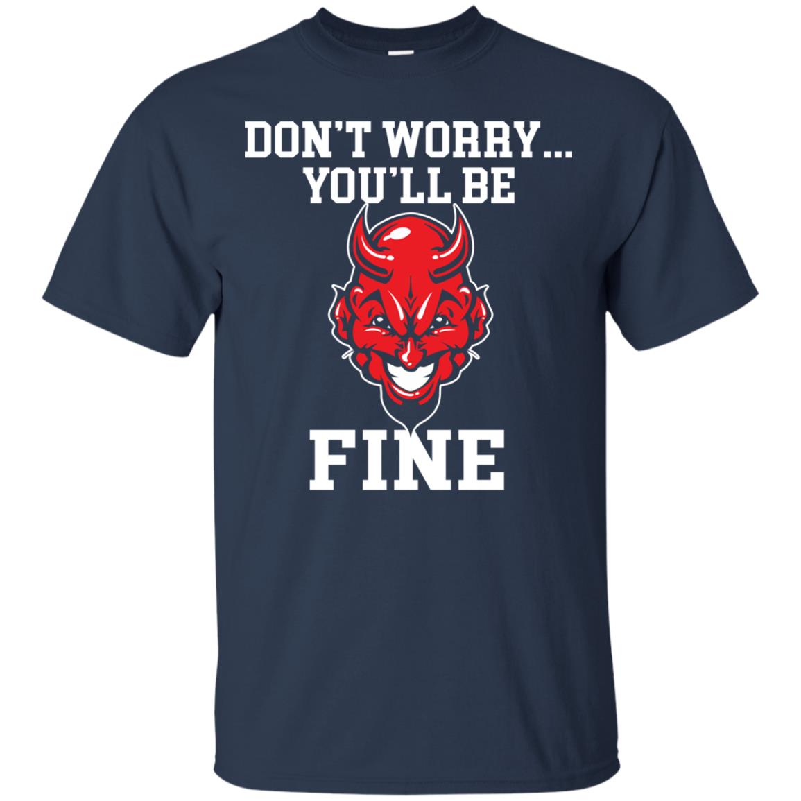 Don_t Worry You_ll Be Fine Shirt Navy