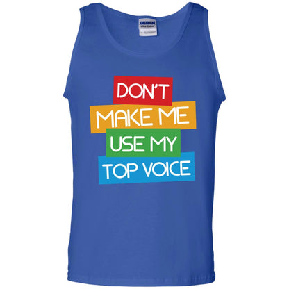 Don_t Make Me Use My Top Voice Lgbt Pride Month 2018 Shirt Royal