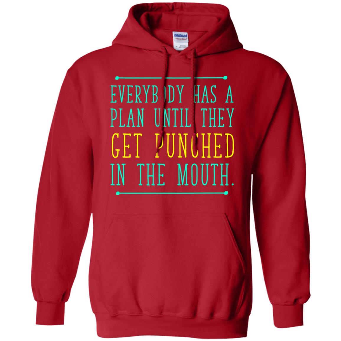 Everybody Has A Plan Until They Get Punched In The Mouth T-shirt Red