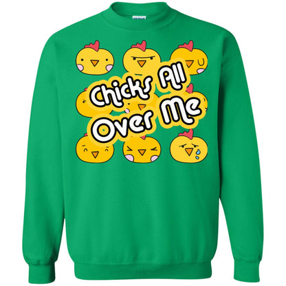 Chicks All Over Me Funny Chickens Shirt For Easter Day Irish Green