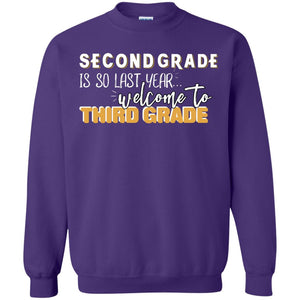 Rata-second Grade Is So Last Year Welcome To Third Grade Back To School 2019 ShirtG180 Gildan Crewneck Pullover Sweatshirt 8 oz.