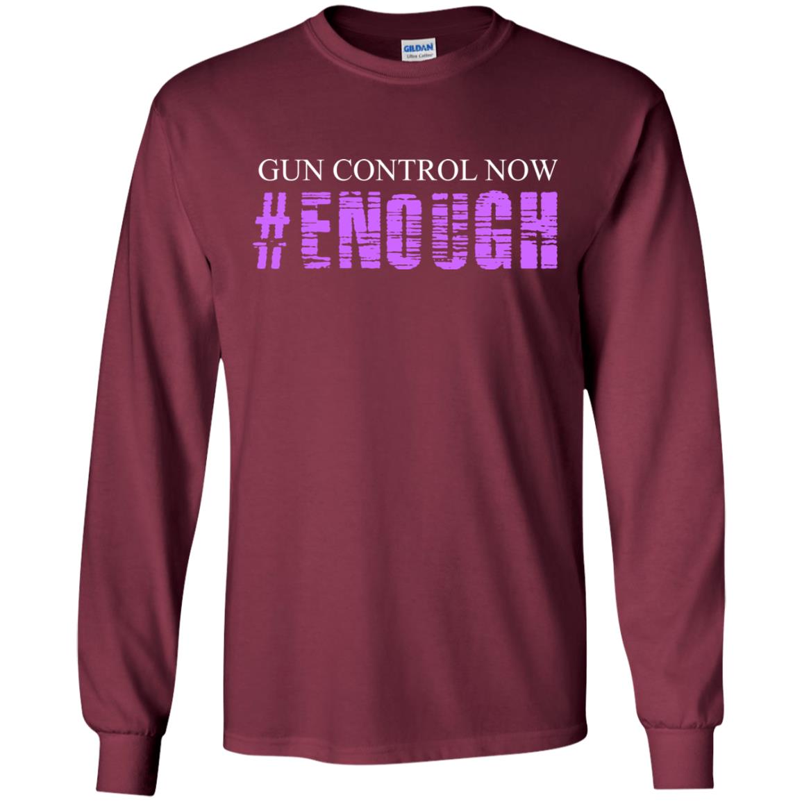 Anti Gun T-shirt Gun Control Now Enough Maroon
