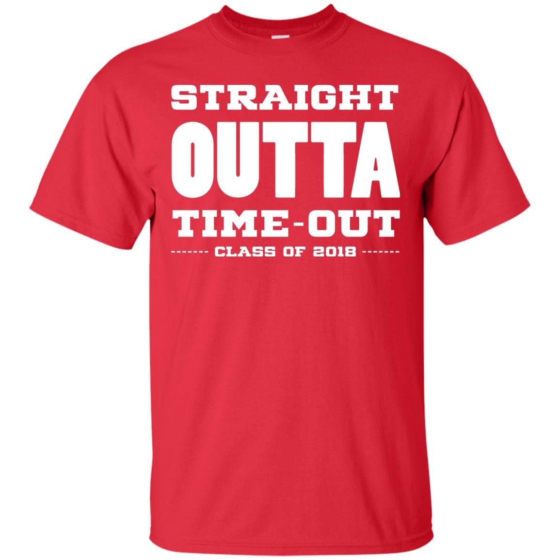 Straight Outta Time Out Class Of 2018 Graduation Shirt Red