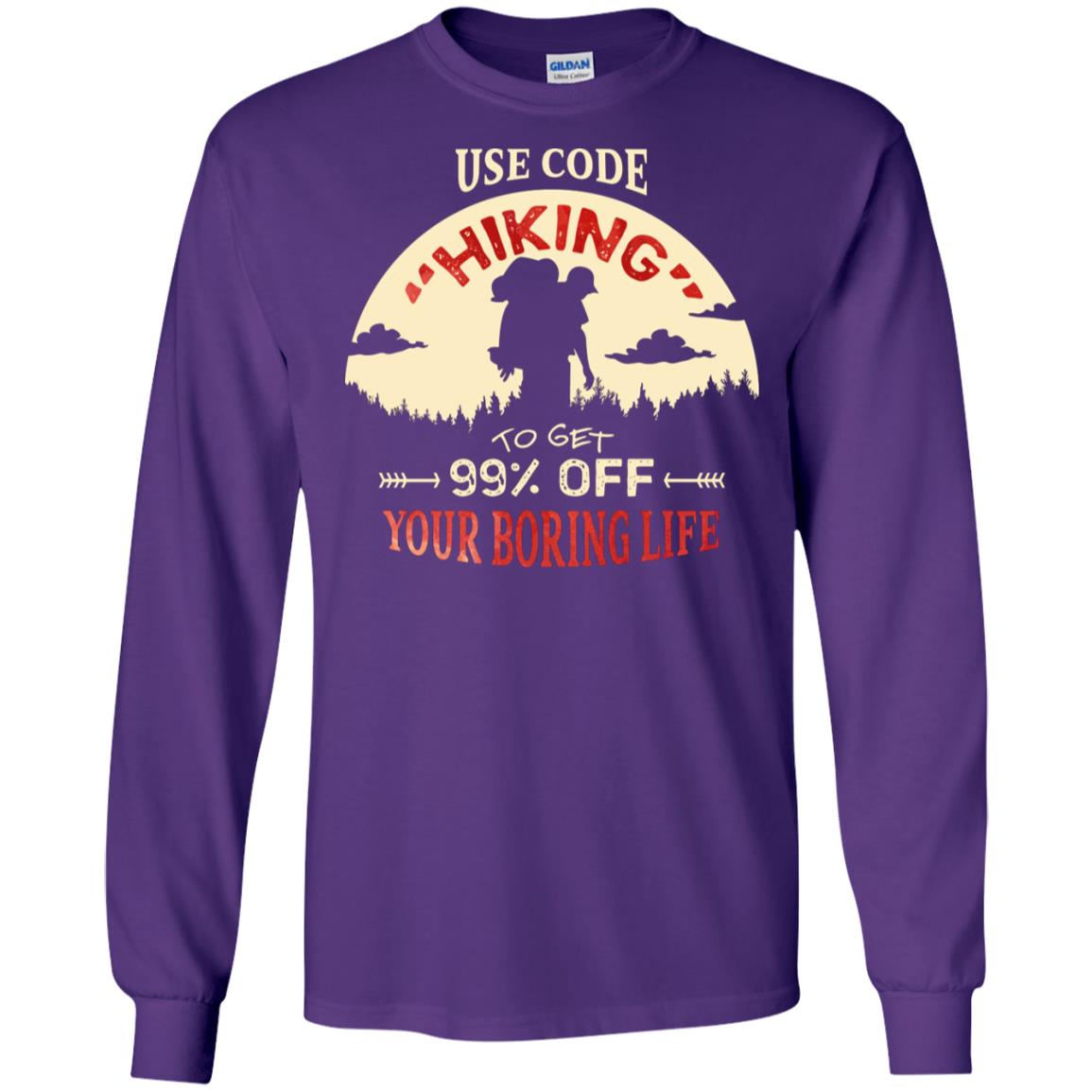 Use Code Hiking To Get 99% Off Your Boring Life Shirt Purple