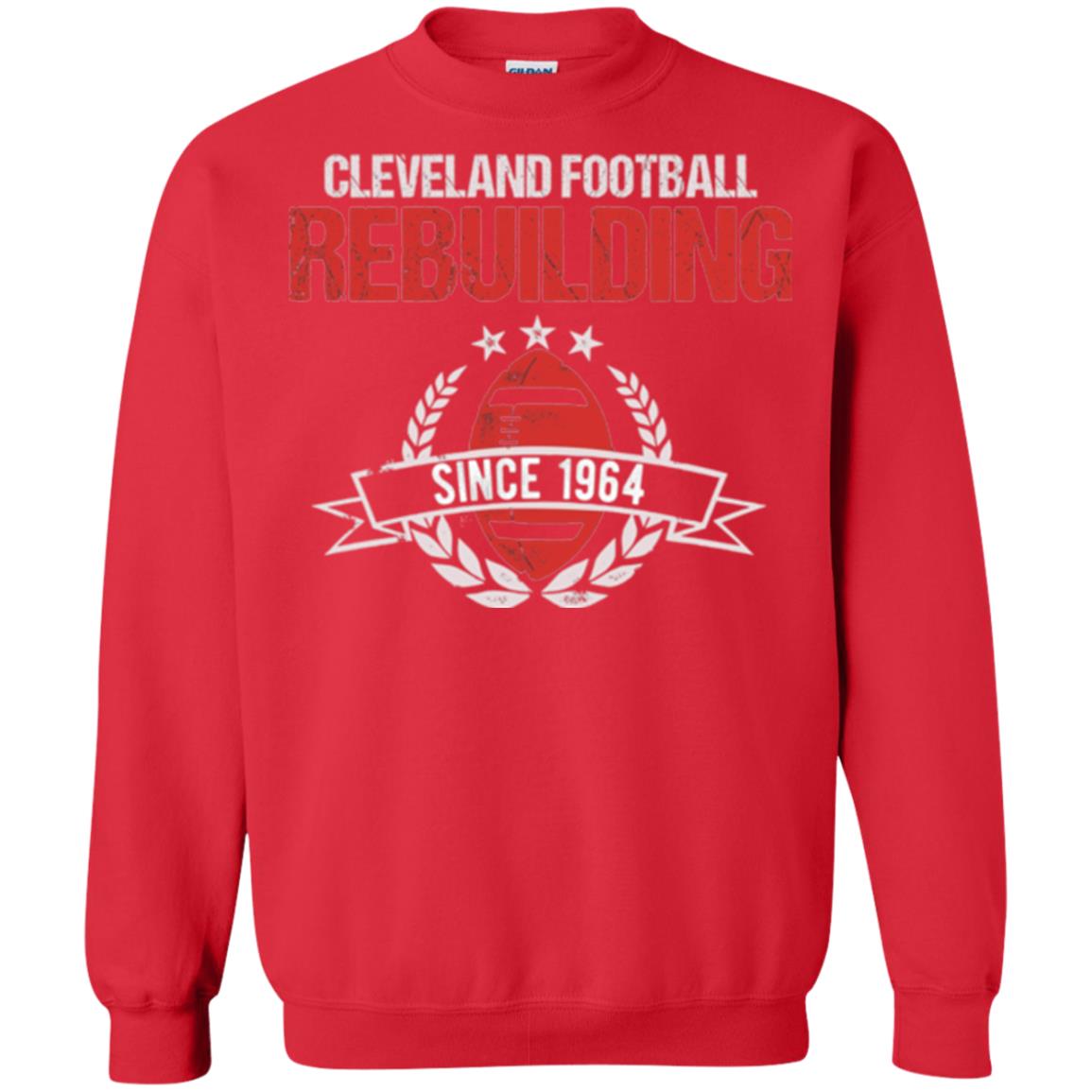 Brithday T-shirt Cleveland Football Rebuilding Since 1964 Red
