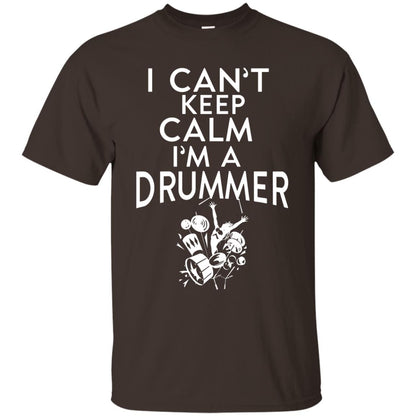 I Can’t Keep Calm I’m A Drummer Drum Lover T-shirt Dark Chocolate