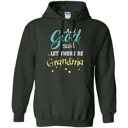 And God Said Let There Be Grandma Nana Shirt Forest Green