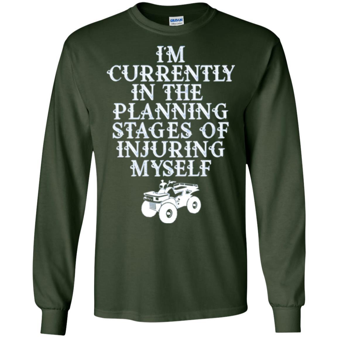 Four Wheeling T-shirt I'm Currently In The Planning Stages Forest Green