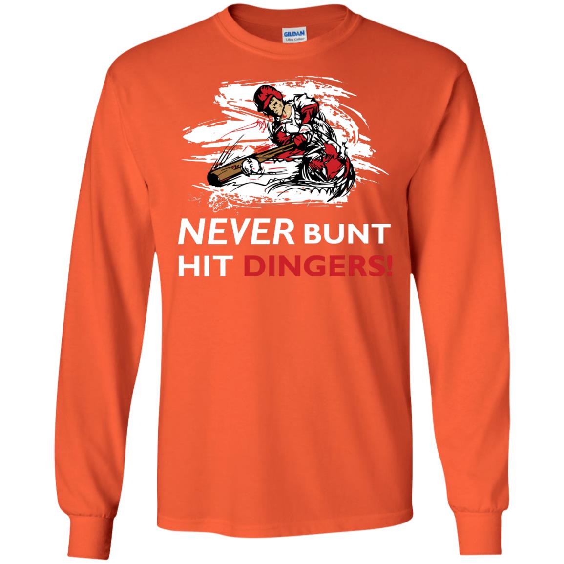 Baseball Lover T-shirt Never Bunt Hit Dingers Orange