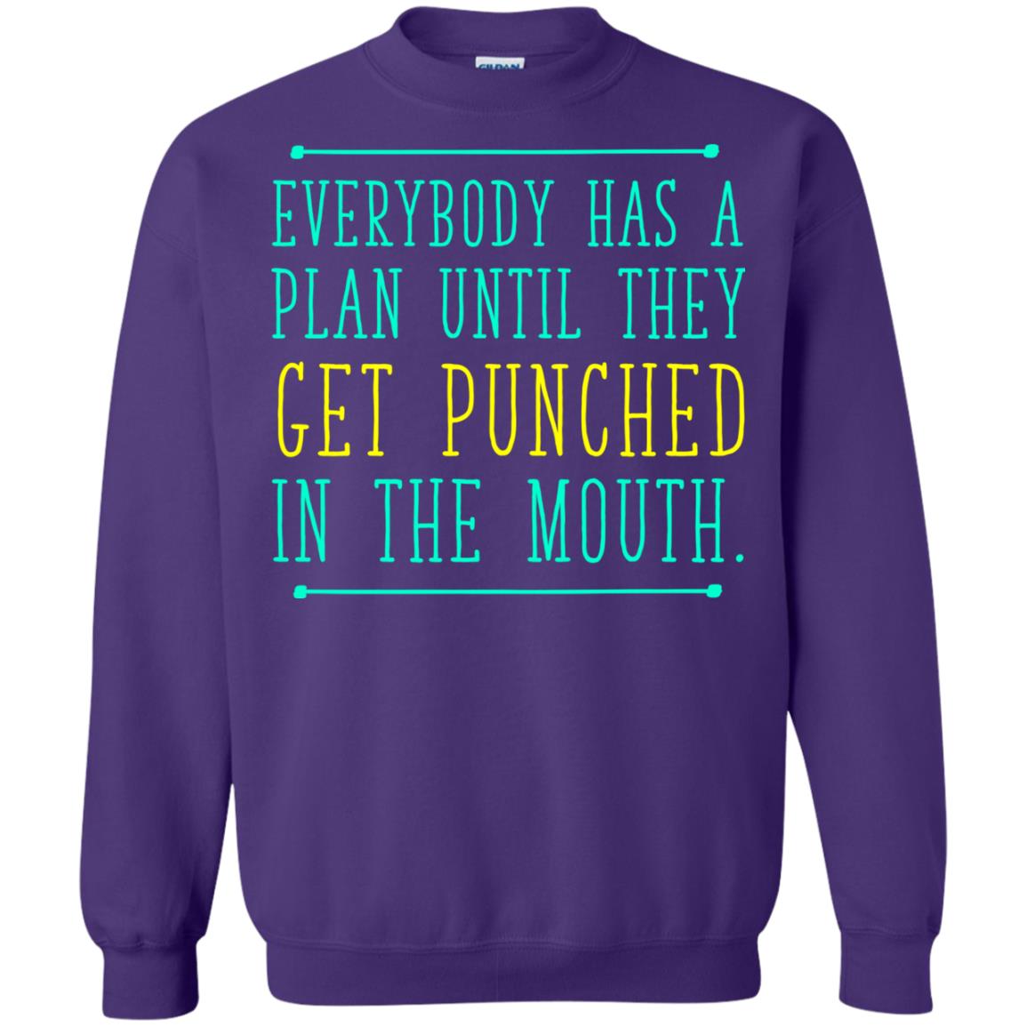 Everybody Has A Plan Until They Get Punched In The Mouth T-shirt Purple
