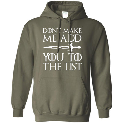 Don_t Make Me Add You To The List T-shirt Military Green