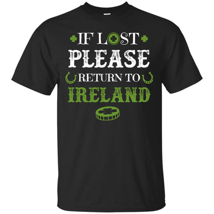 If Lost Please Return To Ireland St Patrick_s Day Shirt Black