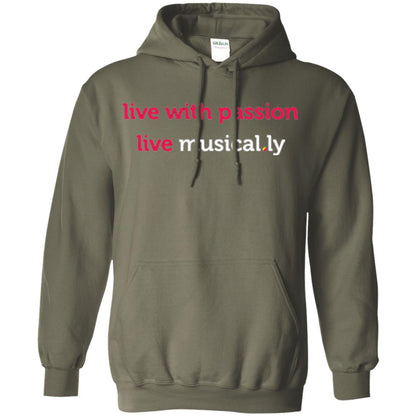 Music Lover T-shirt Live With Passion Live Musical.ly Military Green