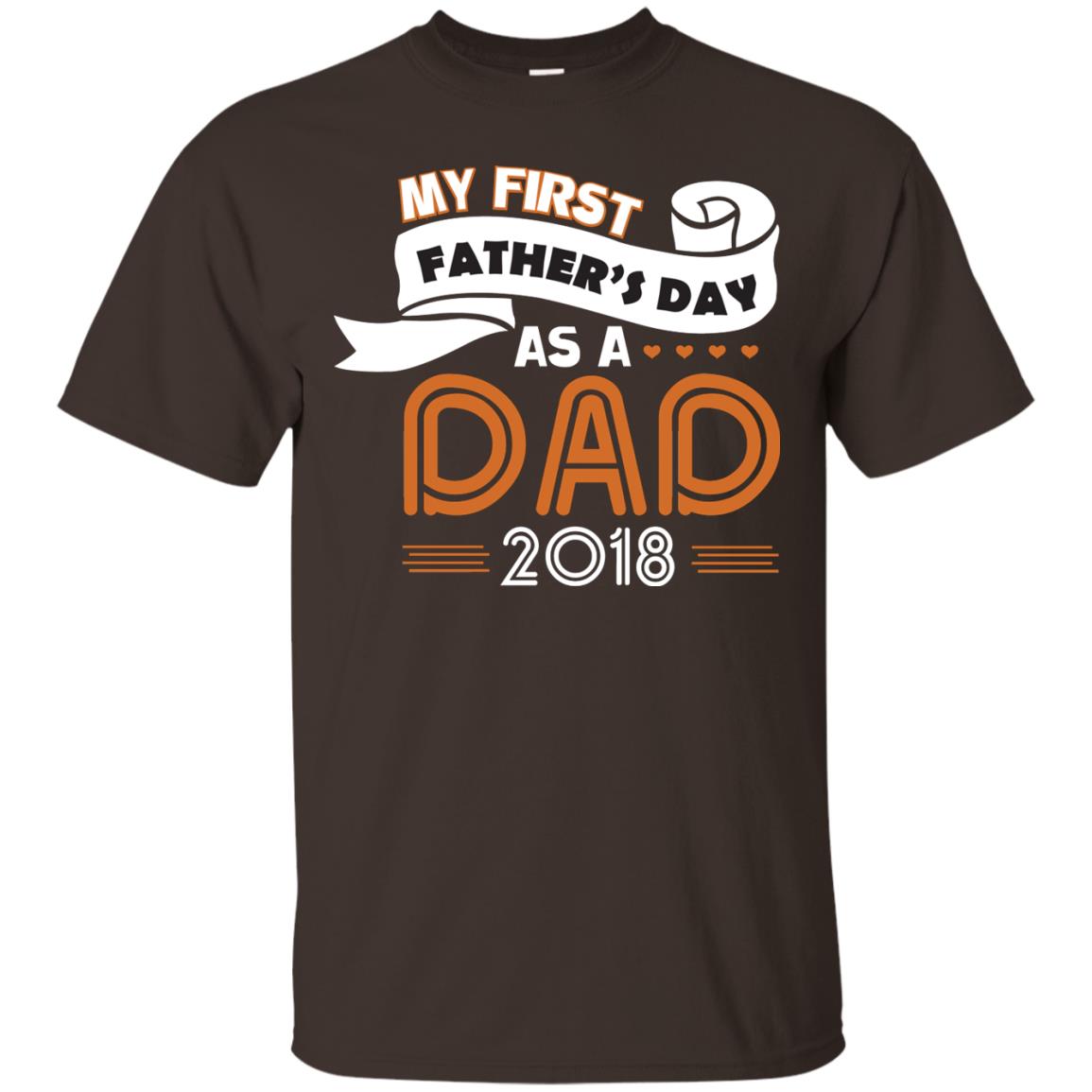 My First Father_s Day As A Dad 2018 Daddy Shirt Dark Chocolate