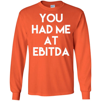 Accounting Cpa T-shirt You Had Me At Ebitda Orange