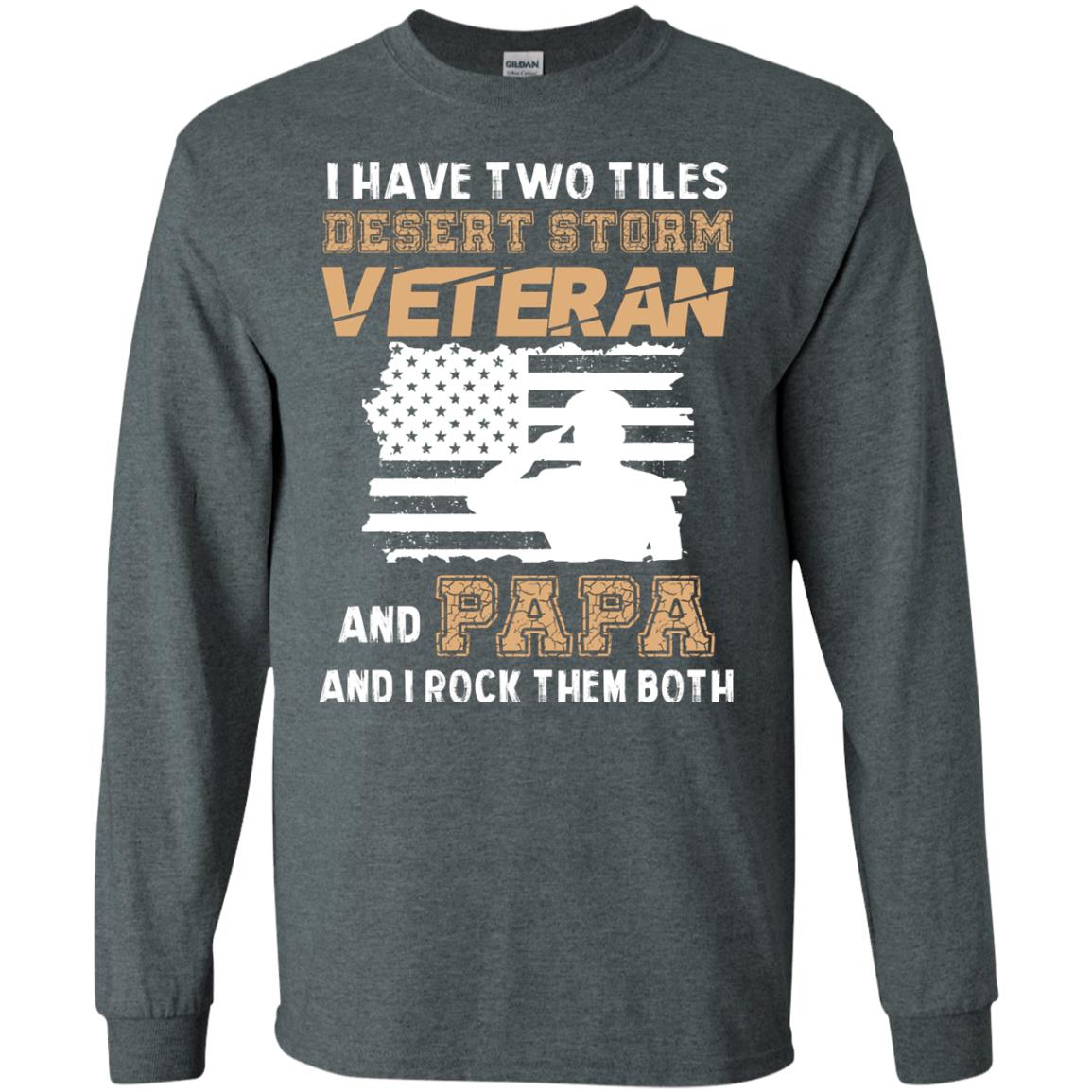 Veteran And Papa And I Rock Them Both Veteran Papa Shirt Dark Heather