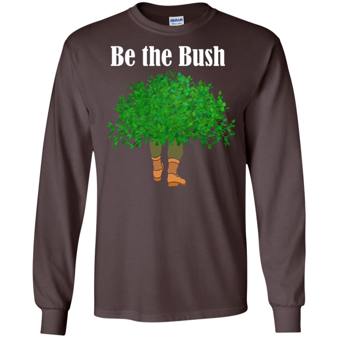 Be The Bush Camper Gamers Player Shirt Dark Chocolate