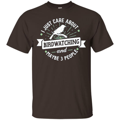 Birdwatching T-shirt I Just Care About Birdwatching Dark Chocolate