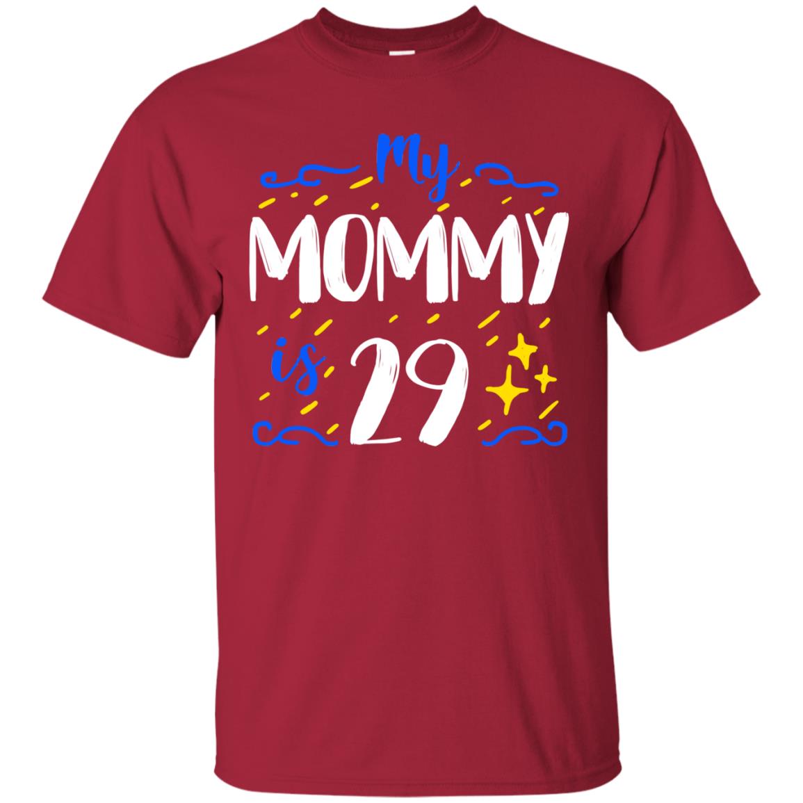 My Mommy Is 29 29th Birthday Mommy Shirt For Sons Or Daughters Cardinal